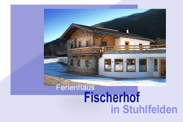 Ferienwohnung im Bauernhaus - Fischerhof in Stuhlfelden